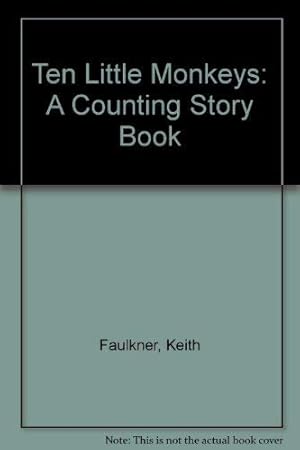 Imagen del vendedor de Ten Little Monkeys: A Counting Story Book a la venta por WeBuyBooks