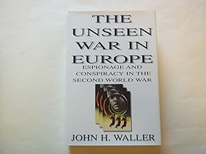 Bild des Verkufers fr The Unseen War in Europe: Espionage and Conspiracy in the Second World War zum Verkauf von Carmarthenshire Rare Books