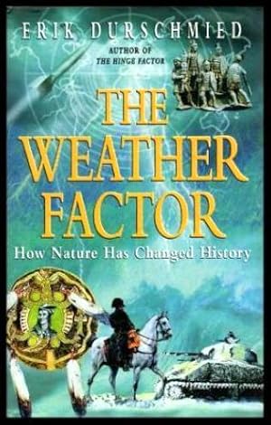 THE WEATHER FACTOR - How Nature Has Changed History