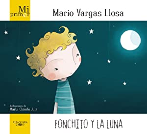 Seller image for Fonchito y la luna: Mi primer Mario Vargas Llosa for sale by Libros Sargantana