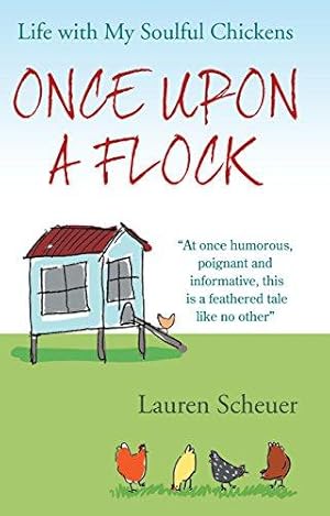 Seller image for Once Upon a Flock: Life with My Soulful Chickens for sale by WeBuyBooks