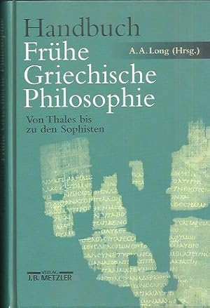 Bild des Verkufers fr Handbuch frhe griechische Philosophie. Von Thales bis zu den Sophisten. Aus dem Englischen von Karlheinz Hlser. zum Verkauf von Antiquariat Axel Kurta