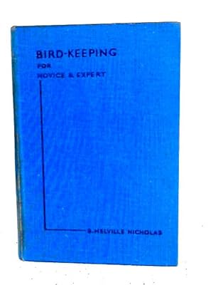 Bild des Verkufers fr Bird Keeping for Novice and Expert zum Verkauf von World of Rare Books