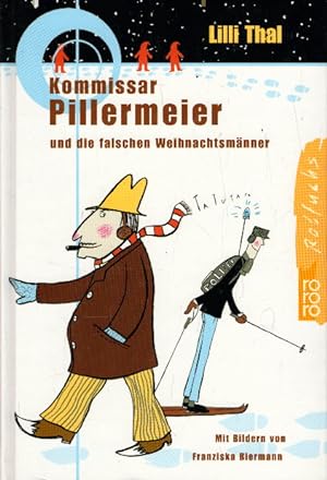 Bild des Verkufers fr Kommissar Pillermeier und die falschen Weihnachtsmnner zum Verkauf von AMAHOFF- Bookstores