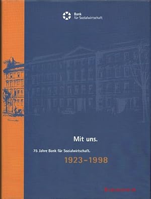 Mit uns. 75 Jahre Bank für Sozialwirtschaft. 1923-1998.