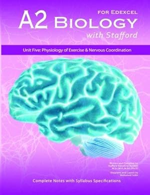 Imagen del vendedor de A2 Biology With Stafford: Unit 5: Physiology of Exercise & Nervous Coordination a la venta por WeBuyBooks