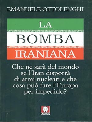 Bild des Verkufers fr La bomba iraniana zum Verkauf von Librodifaccia