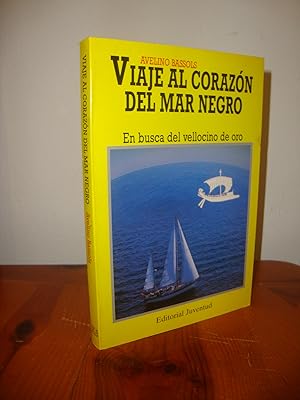 Seller image for VIAJE AL CORAZON DEL MAR NEGRO. EN BUSCA DEL VELLOCINO DE ORO (JUVENTUD) for sale by Libropesa