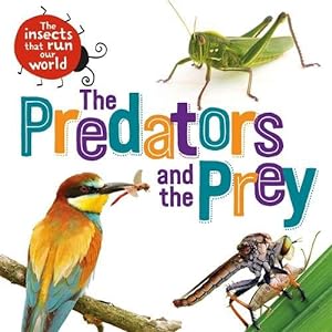 Seller image for The Insects that Run Our World: The Predators and The Prey (Paperback) for sale by Grand Eagle Retail