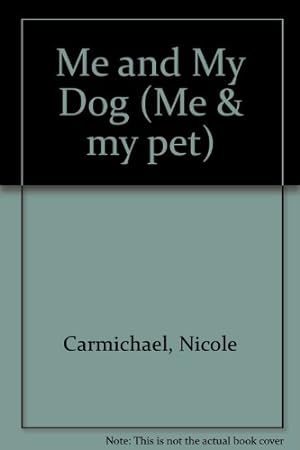 Seller image for Me and My Dog (Me & my pet) for sale by WeBuyBooks