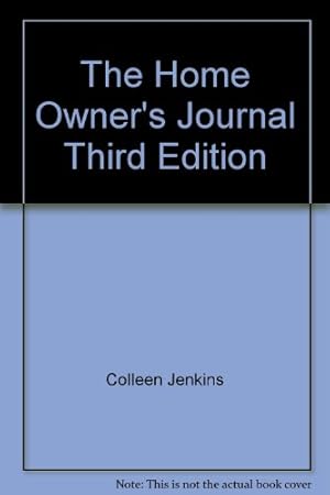 The Home Owner's Journal : What I Did When I Did It (fourth edition):  Colleen Jenkins: 9780911493252: : Books