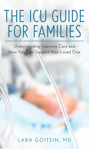 Image du vendeur pour ICU Guide for Families : Understanding Intensive Care and How You Can Support Your Loved One mis en vente par GreatBookPricesUK