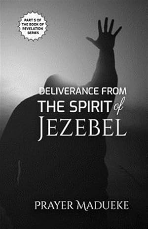 Seller image for Deliverance from the Spirit of Jezebel for sale by GreatBookPrices