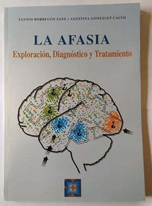 Imagen del vendedor de La afasia : diagnstico y tratamiento a la venta por La Leona LibreRa