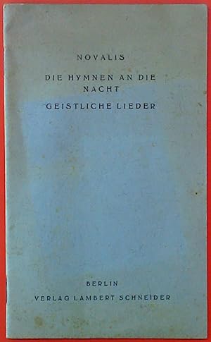 Bild des Verkufers fr Die Hymnen an die Nacht. Geistliche Lieder. Lesebrobe aus Novalis: Briefe und Werke. zum Verkauf von biblion2