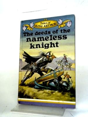 Image du vendeur pour Deeds of the Nameless Knight mis en vente par World of Rare Books