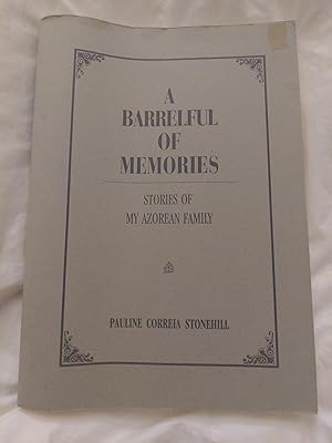 Bild des Verkufers fr Barrelful of Memories: Stories of My Azorean Family zum Verkauf von Forecastle Books