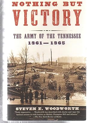 Nothing but Victory: The Army of the Tennessee, 1861-1865