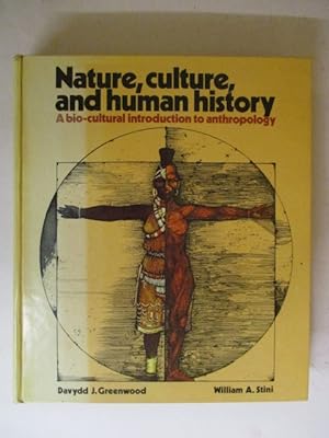 Immagine del venditore per Nature, Culture and Human History: Bio-cultural Introduction to Anthropology venduto da GREENSLEEVES BOOKS