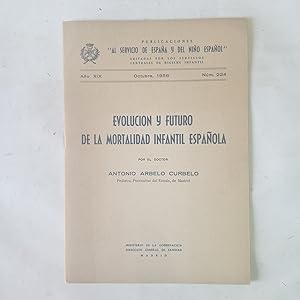 EVOLUCIÓN Y FUTURO DE LA MORTALIDAD INFANTIL ESPAÑOLA