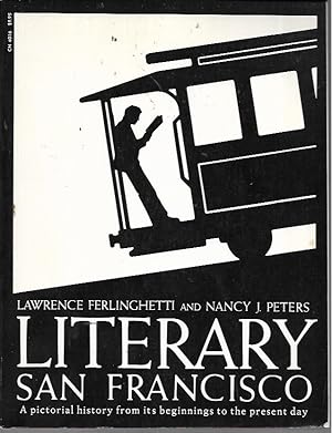 Immagine del venditore per Literary San Francisco: A Pictorial History from its Beginnings to the Present Day venduto da Bookfeathers, LLC