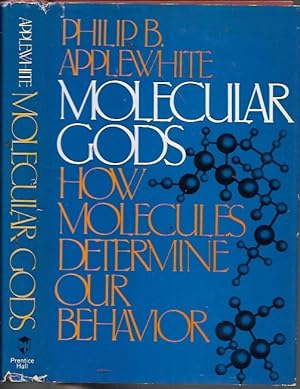Seller image for Molecular Gods: How Molecules Determine Our Behavior for sale by Bookfeathers, LLC