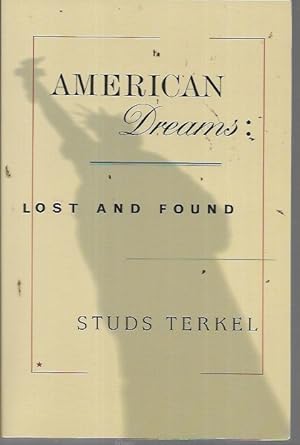 Imagen del vendedor de American Dreams: Lost and Found a la venta por Bookfeathers, LLC