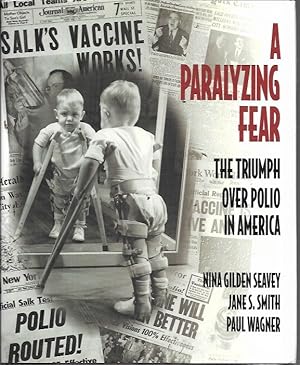 Image du vendeur pour A Paralyzing Fear: The Triumph over Polio in America mis en vente par Bookfeathers, LLC