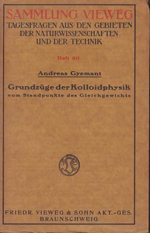 Grundzüge der Kolloidphysik vom Standpunkte des Gleichgewichts.