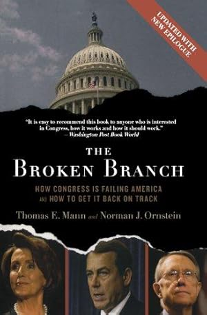 Bild des Verkufers fr The Broken Branch: How Congress Is Failing America and How to Get It Back on Track (Institutions of American Democracy) (Institutions of American Democracy Series) zum Verkauf von WeBuyBooks