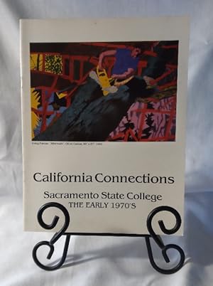 Seller image for California Connections Sacramento State College The Early 1970s for sale by Structure, Verses, Agency  Books