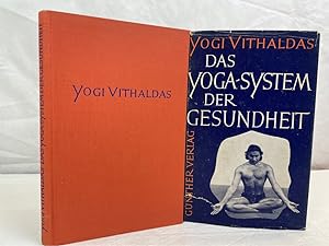 Bild des Verkufers fr Das Yoga-System der Gesundheit. Yogi-Vithaldas. Aus d. Engl. bertr. von Kurt Lamerdin zum Verkauf von Antiquariat Bler