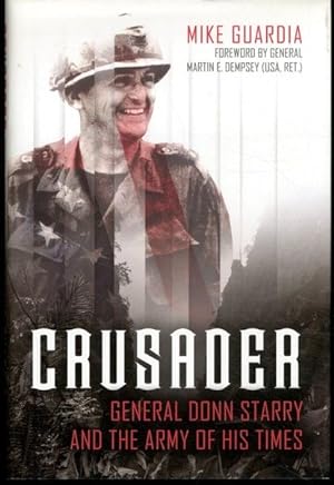 Seller image for Crusader: General Donn Starry and the Army of His Times for sale by Lavendier Books