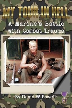 Seller image for My Tour in Hell : A Marine's Battle With Combat Trauma for sale by GreatBookPrices