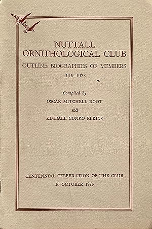 Bild des Verkufers fr Nuttall Ornithological Club Outline Biographies of Members 1919-1973 zum Verkauf von Acanthophyllum Books