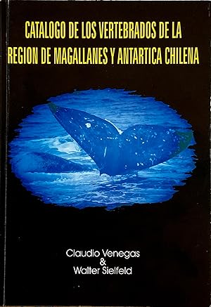 Catalogo de los vertebrados de la region de Magallanes y Antarctica Chilena