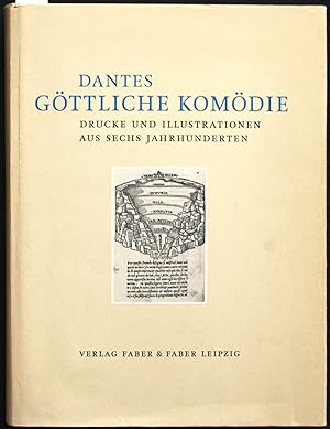 Dantes Göttliche Komödie. Drucke und Illustrationen aus sechs Jahrhunderten