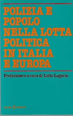 Polizia e popolo nella lotta politica in Italia e in Europa