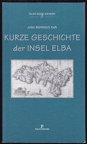 Seller image for Kurze Geschichte der Insel Elba for sale by Graphem. Kunst- und Buchantiquariat