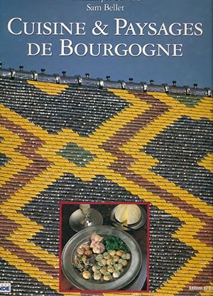 Image du vendeur pour Cuisine et paysages de Bourgogne mis en vente par LIBRAIRIE GIL-ARTGIL SARL