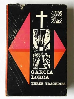 Three Tragedies of Federico Garcia Lorca: Blood Wedding, Yerma, Bernarda Alba.