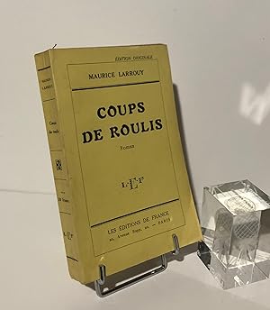 Coups de roulis. Roman. Les éditions de France. Paris. 1925.