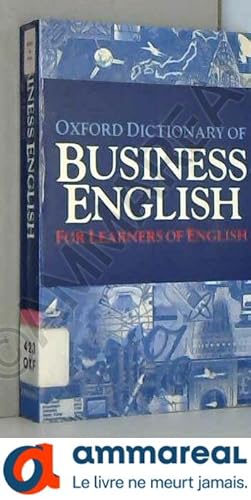 Immagine del venditore per Oxford Dictionary of Business English : For Learners in English venduto da Ammareal