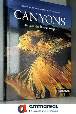 Image du vendeur pour Canyons : Au pays des Roches rouges mis en vente par Ammareal