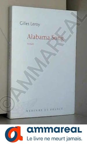 Image du vendeur pour Alabama Song - Prix Goncourt 2007 mis en vente par Ammareal