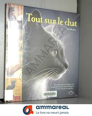 Imagen del vendedor de Tout sur le chat a la venta por Ammareal