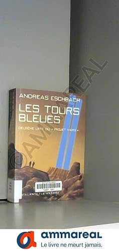 Bild des Verkufers fr Projet Mars, Tome 2 : Les tours bleues zum Verkauf von Ammareal