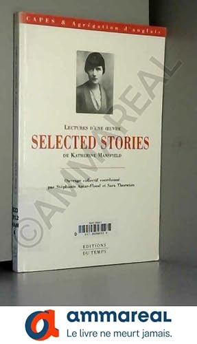 Seller image for Lectures d'une oeuvre : Selected Stories de Katherine Mansfield for sale by Ammareal