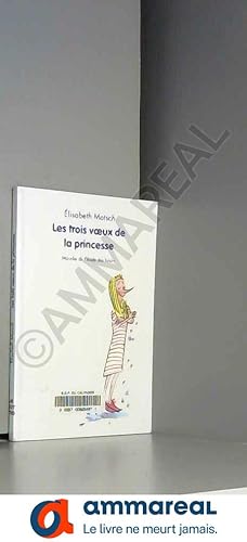 Bild des Verkufers fr Les trois voeux de la princesse zum Verkauf von Ammareal