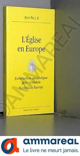 Image du vendeur pour L'Eglise en Europe : Exhortation apostolique post-synodale, Ecclesia in Europa mis en vente par Ammareal